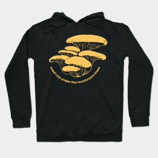 meet me under the mushroom trees Hoodie